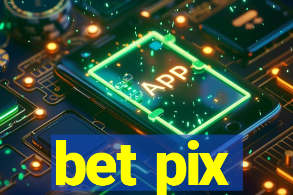 bet pix